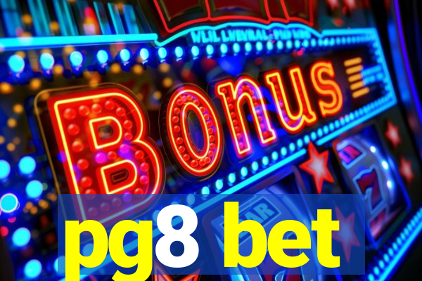 pg8 bet